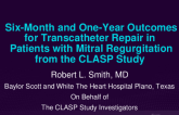 TCT ID 5: Six-Month and One-Year Outcomes for Transcatheter Repair in Patients With Mitral Regurgitation From the CLASP Study