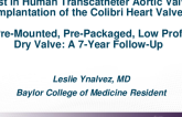 TCT 618: First Human Transcatheter Aortic Valve Implantation of the Colibri Heart Valve, a Pre-Mounted, Pre-Packaged, Low Profile Dry Valve: a 7-Year Follow-Up