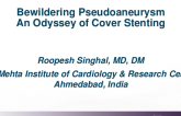 TCT 602: Bewildering Pseudoaneurysm: An Odyssey of Cover Stenting