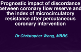 TCT 392: Prognostic Impact of Discordance Between Coronary Flow Reserve and the Index of Microcirculatory Resistance After Percutaneous Coronary Intervention