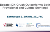 Debate: What Should Be the Default Strategy for a True Left Main Bifurcation PCI? - DK-Crush Outperforms Both Provisional and Culotte Stenting!