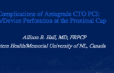 Complications of Antegrade CTO PCI: Wire/Device Perforation at the Proximal Cap