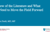 Review of the Literature and What We Need to Move the Field Forward