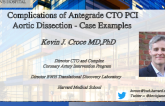 Complications of Antegrade CTO PCI Aortic Dissection - Case Examples