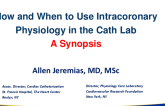 How and When to Use Intracoronary Physiology in the Cath Lab A Synopsis
