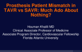 Prosthesis Patient Mismatch in TAVR vs SAVR: Much Ado About Nothing?