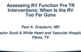 Assessing RV Function Pre TR Interventions: When Is the RV Too Far Gone