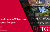 Who Should You NOT Fracture: View From a Surgeon
