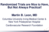 Randomized Trials Are Nice to Have but Not Always Practical!