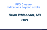 PFO Closure in Non-Stroke Patients