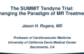 The SUMMIT Tendyne Trial: Changing the Paradigm of MR Treatment