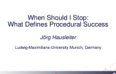 When Should I Stop: What Defines Procedural Success