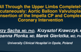 TCT 718: All Through the Upper Limbs Completely Percutaneously: Aortic Balloon Valvuloplasty, Insertion of the Impella CP and Complex Coronary Intervention