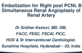TCT 722: Coil Embolization for Right PCNL Bleed and Simultaneous Renal Angioplasty of Left Renal Artery