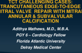 TCT 581: Transcutaneous Edge-to-Edge Mitral Valve Repair With Mitral Annular & Subvalvular Calcification