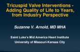 Tricuspid Valve Interventions -  Adding Quality of Life to Years, from Industry Perspective