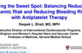 Finding the Sweet Spot:  Balancing Reducing Ischemic Risk and Reducing Bleeding Risk with Antiplatelet Therapy