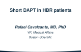 Latest Evidence on Short DAPT & HBR Patients