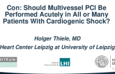 Con: Should Multivessel PCI Be Performed Acutely in All or Many Patients With Cardiogenic Shock?