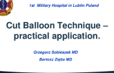 TCT 667: Cut Balloon Technique – Practical Application