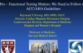 Debate 1: Pro – Functional Testing Matters; We Need to Follow the ACC/AHA Guidelines