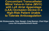 TCT 703: Concomitant Transcatheter Mitral-Valve-in-Valve (MViV) with Left Atrial Appendage (LAA) Occlusion Device in a High-Risk Patient Unable to Tolerate Anticoagulation 