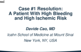 Case #1 Resolution: A Patient With High Bleeding and High Ischemic Risk