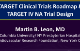 TARGET Clinical Trials Roadmap & TARGET IV NA Trial Design
