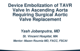 TCT 535: Device Embolization of TAVR Valve In Ascending Aorta Requiring Surgical Aortic Valve Replacement 