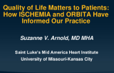Quality of Life Matters to Patients: How ISCHEMIA and ORBITA Have Informed Our Practice