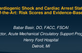 Cardiogenic Shock and Cardiac Arrest State-of-the-Art: Risk Scores and Evidence-Based Management
