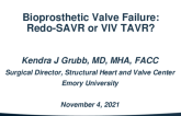Bioprosthetic Valve Failure: Redo SAVR or ViV TAVR?