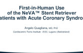 First-in-Man Use of the NeVa™ Stent Retriever in Patients with Acute Coronary Syndromes