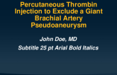 TCT 553: Exercise Induced Brachial Artery Pseudoaneurysm Treated By Balloon Assisted Direct Human Thrombin Injection