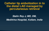 TCT 673: Catheter Tip Embolization Into The Distal LAD Managed By Percutaneous Retrieval
