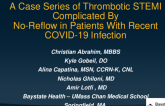 TCT 641: A Case Series of Thrombotic STEMI Complicated By No-Reflow Phenomenon in Patients With Recent COVID-19 Infection