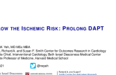 Debate: Follow the Ischemic Risk, Prolong DAPT!