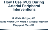 How I Use IVUS during Arterial Intervention