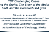 TCT 620: Saving the Grafts: The Story of the Abducted LIMA and the Cornered LRA Graft