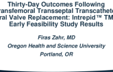 Intrepid TMVR Early Feasibility: Thirty-Day Outcomes Following Transfemoral Transseptal Transcatheter Mitral Valve Replacement