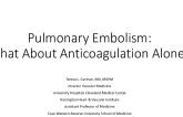 What About Anticoagulation Alone?