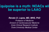 Equipoise Is a Myth: NOACs Will Be Superior to LAAO