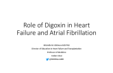 Role of Digoxin in Heart  Failure and Atrial Fibrillation
