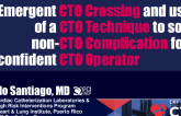 Urgent CTO Crossing and Use of a CTO Technique to Solve a NON-CTO Related Complication for an Overconfident CTO Operator