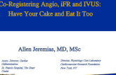 Co-Registering Angio, iFR and IVUS:  Have Your Cake and Eat It Too 
