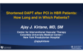 Shortened DAPT after PCI in HBR Patients: How Long and in Which Patients?