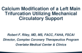 Calcium Modification in a LM Trifurcation of an ACS Patient with MCS