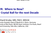 TAVR:  Where to Now? My Crystal Ball for the next Decade