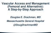 Vascular Access and Management (Femoral and Alternative): A Step-by-step Approach