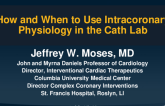 How and When to Use Intracoronary Physiology in the Cath Lab